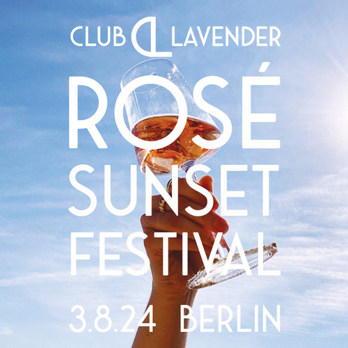 Rosé Sunset Festival Berlin 2024 - „Early Bird“ All Inclusive Ticket